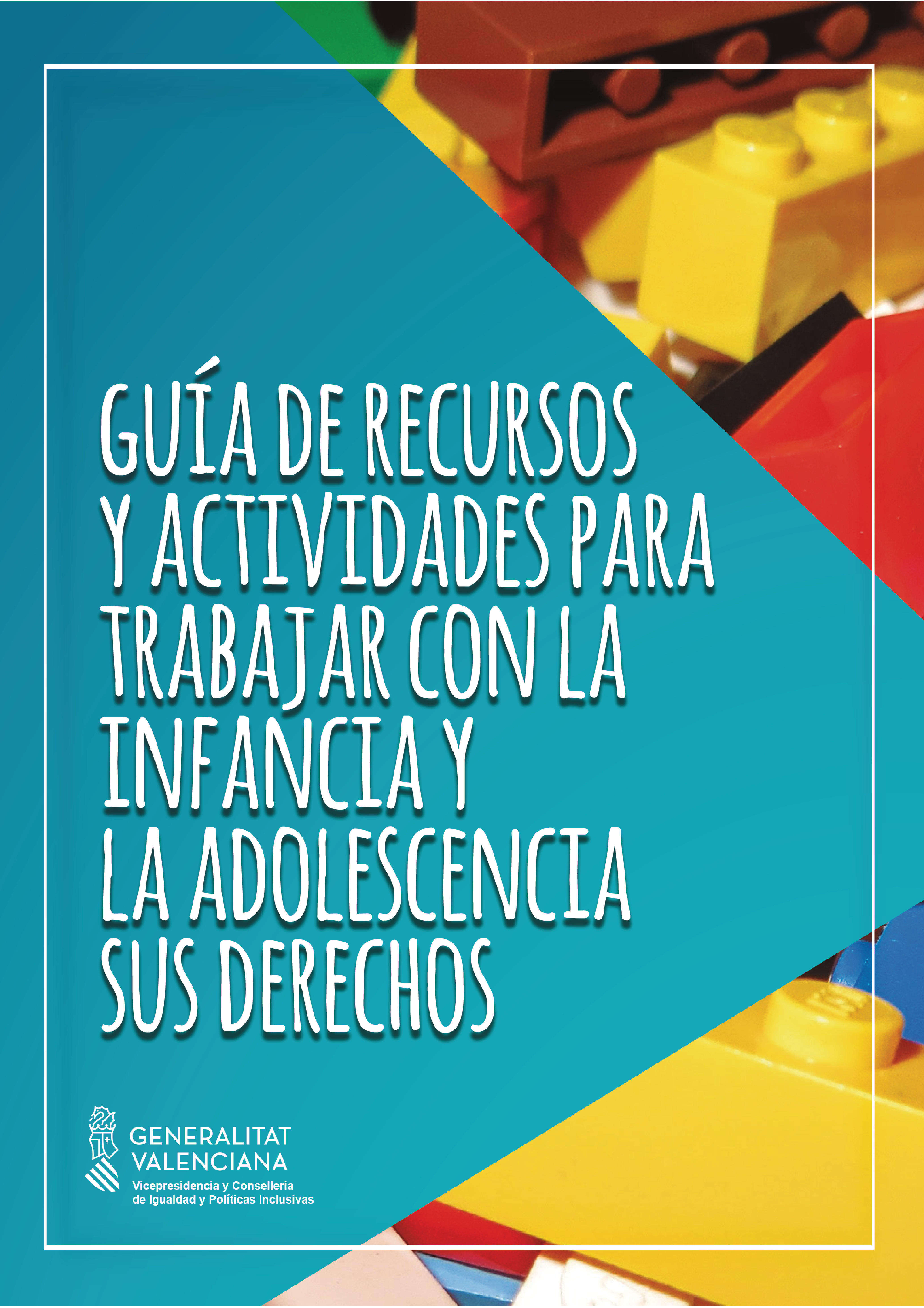 Guia de recursos i activitats per a treballar amb la infància i l'adolescència els seus drets